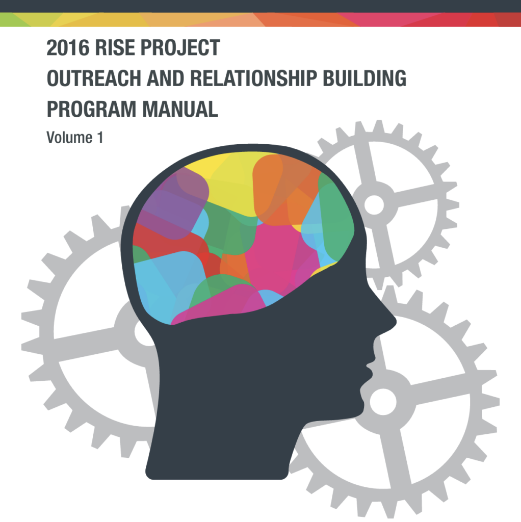 2016 Rise Project Outreach And Relationship Building Program Manual Volume 1