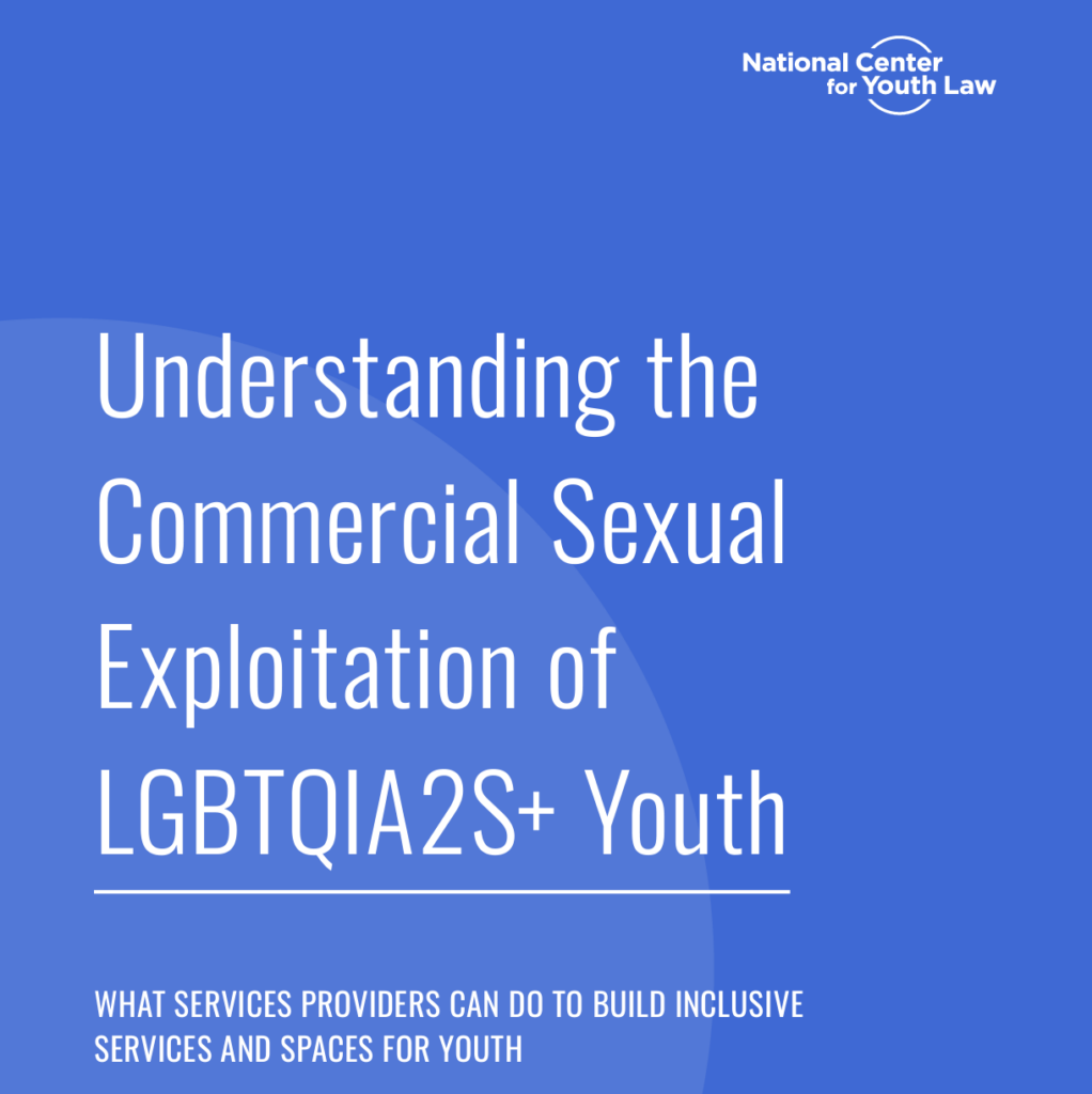 Understanding the Commercial Sexual Exploitation of LGBTQIA2S+ Youth